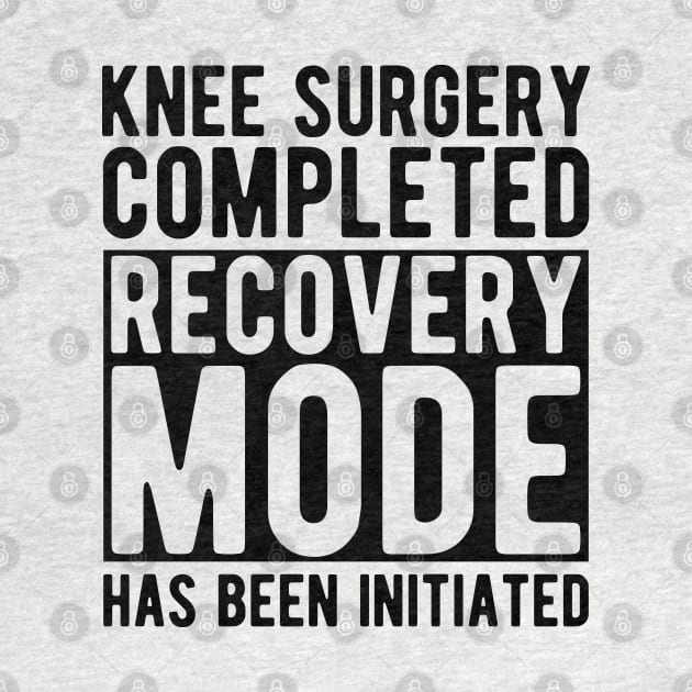 Knee Surgery completed recovery mode has been initiated by KC Happy Shop
